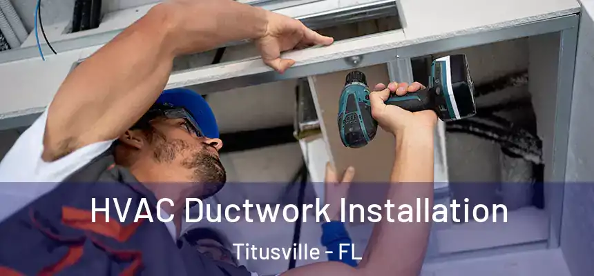 HVAC Ductwork Installation Titusville - FL