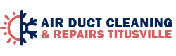 Air Duct Cleaning & Repairs Titusville
