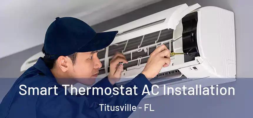 Smart Thermostat AC Installation Titusville - FL
